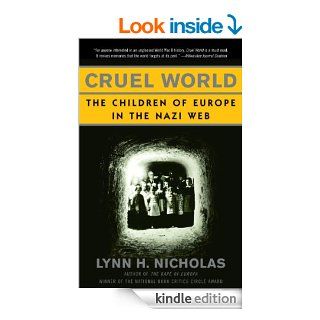 Cruel World The Children of Europe in the Nazi Web (Vintage) eBook Lynn H. Nicholas Kindle Store