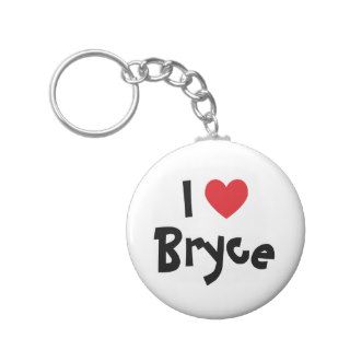 I Love Bryce Keychain