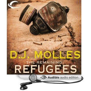 The Remaining Refugees (Audible Audio Edition) D. J. Molles, Christian Rummel Books