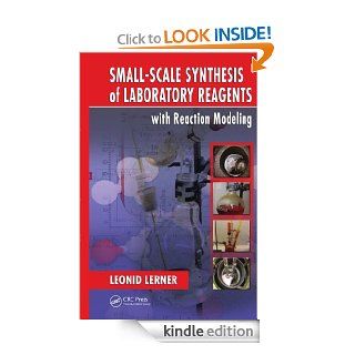 Small Scale Synthesis of Laboratory Reagents with Reaction Modeling   Kindle edition by Lerner, Leonid. Professional & Technical Kindle eBooks @ .
