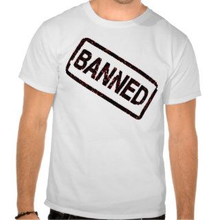 Banned T Shirts