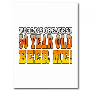 Funny 50th Birthdays  Worlds Greatest 50 Year Old Post Cards