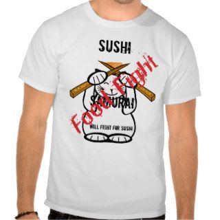 Will Fight For Sushi Shirt