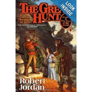 The Great Hunt Book Two of 'The Wheel of Time' (Wheel of Time (Tor Paperback)) Robert Jordan 8601401129448 Books