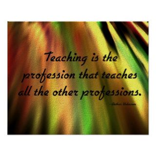 "Teaching is the profession" Posters