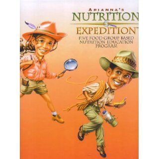 Arianna's Nutrition Expedition   Five Food Group Based Nutrition Education Program (Includes 2 CDs, Poster, and Portfolio, Teacher Guide) National Diary Council Books