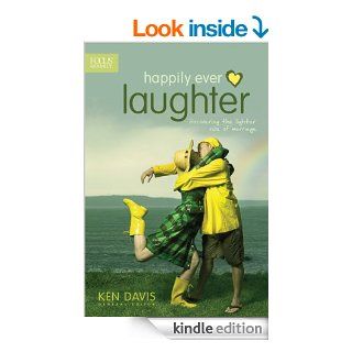 Happily Ever Laughter Discovering the Lighter Side of Marriage (Focus on the Family Books)   Kindle edition by Ken Davis, Focus on the Family. Religion & Spirituality Kindle eBooks @ .