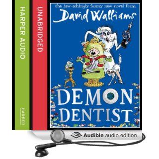 Demon Dentist (Audible Audio Edition) David Walliams Books
