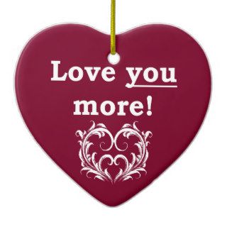 Love You More Ornament