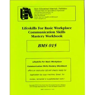 Lifeskills For Basic Workplace Communication Skills Mastery Workbook Robert W. Skarlinski 9781585320134 Books