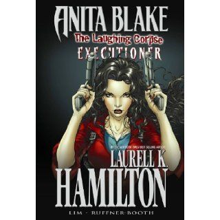 Anita Blake, Vampire Hunter The Laughing Corpse Book 3   Executioner (Anita Blake, Vampire Hunter (Marvel Hardcover)) Laurell K. Hamilton, Jessica Ruffner, Ron Lim Books