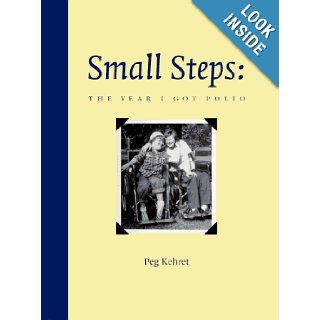 Small Steps The Year I Got Polio Peg Kehret 9780807574577 Books