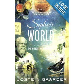 Sophie's World A Novel About the History of Philosophy (FSG Classics) Jostein Gaarder, Paulette Moller 9780374530716 Books