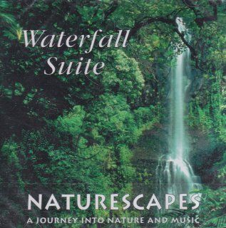 Waterfall Suite Naturescapes Series Music
