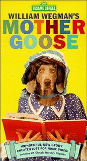 Sesame Street   Mother Goose [VHS] Sesame Street, William Wegman Movies & TV