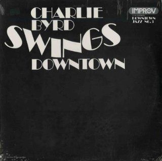 Charlie Byrd Swings Downtown Music