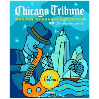 Chicago Tribune Sunday Crossword Puzzles, Volume 4 (The Chicago Tribune) Wayne Robert Williams 9780812935622 Books