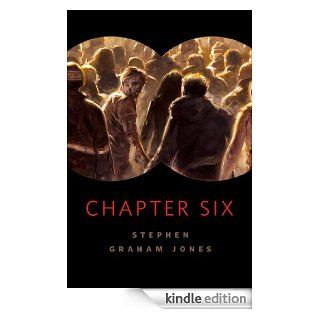 Chapter Six A Tor Original eBook Stephen Graham Jones Kindle Store