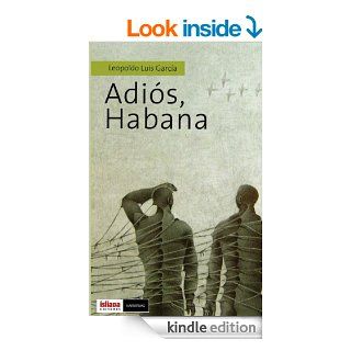 Adios, Habana (Spanish Edition) eBook Leopoldo Garca Kindle Store
