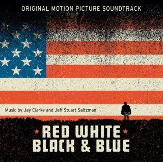 Red White Black & Blue Motion Picture Soundtrack Music
