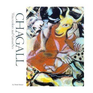 Chagall Watercolors and Gouaches (Watson Guptill Famous Artists) Alfred Werner 9780823006014 Books