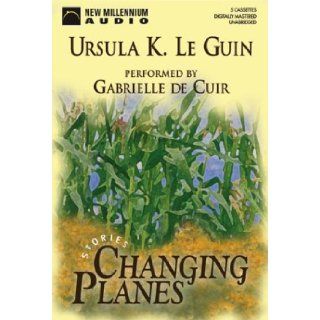 Changing Planes Ursula K. Le Guin, Gabrielle de Cuir 9781590075197 Books