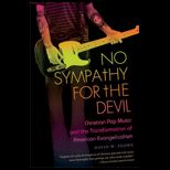 No Sympathy for the Devil Christian Pop Music and the Transformation of American Evangelicalism