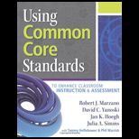 Using Common Core Standards to Enhance Classroom Instruction & Assessment