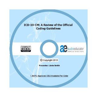 ICD 10 CM A Review of the Official Coding Guidelines Linda Smith 0091037706133 Books
