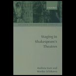 Staging in Shakespeares Theatres