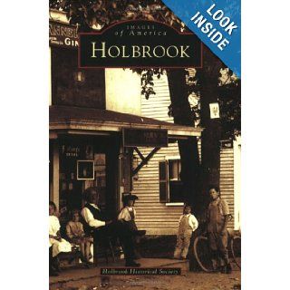 Holbrook (MA) (Images of America) Holbrook Historical Society 9780738535197 Books