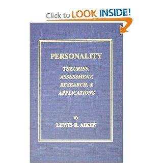 Personality Theories, Assessment, Research, and Applications (9780398071103) Lewis R. Aiken Books