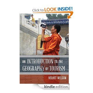 An Introduction to the Geography of Tourism eBook Velvet Nelson Kindle Store