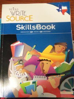 Great Source Write Source Texas SkillsBook Student Edition Grade 9 GREAT SOURCE 9780547394985 Books