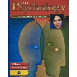 Holt Psychology Principles in Practice Student Edition Grades 9 12 2003 RINEHART AND WINSTON HOLT 9780030646386 Books