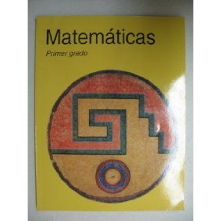 Matemticas  Primer Grado Mxico. Secretara de Educacin Pblica 9789680101344 Books
