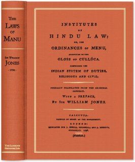 Institutes of Hindu Law, Or, the Ordinances of Menu, According to Gloss of Culluca, Comprising the Indian System of Duties, Religious and Civil.With a Preface, By Sir William Jones. Manu, Sir William Jones 9781584777311 Books