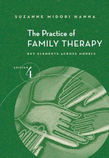 The Practice of Family Therapy Key Elements Across Models (Marital, Couple, and Family Counseling) 9780534523497 Social Science Books @