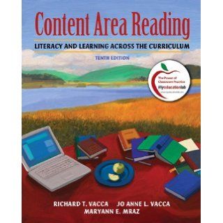 Richard T. Vacca, Jo Anne L. Vacca, Maryann E. Mraz'sContent Area Reading Literacy and Learning Across the Curriculum (10th Edition) (MyEducationLab Series) [Hardcover](2010) T., R., (Author), Vacca, L., A., J., (Author), Mraz, E., M., (Author) Vacca