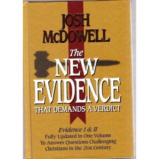 The New Evidence That Demands A Verdict Fully Updated To Answer The Questions Challenging Christians Today Josh McDowell 0020049106884 Books