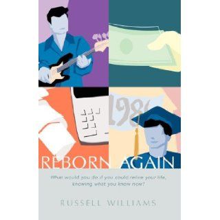 Reborn Again Russell Williams 9781591606758 Books