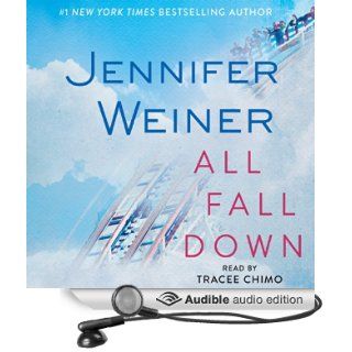 All Fall Down (Audible Audio Edition) Jennifer Weiner, Tracee Chimo Books