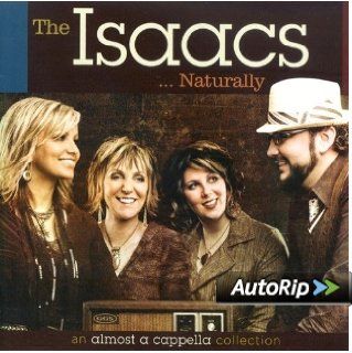The Isaacs Naturally An Almost A Cappella Collection Music