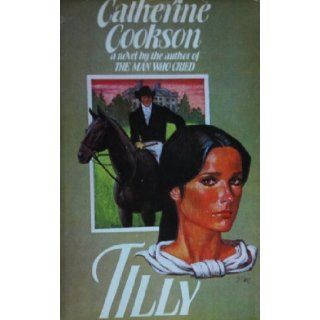 Tilly Alone Catherine Cookson 9780688004552 Books