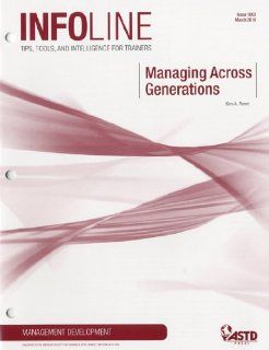 Managing Across Generations (Infoline ASTD) Kim A. Rowe 9781562867232 Books
