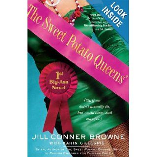 The Sweet Potato Queens' First Big Ass Novel Stuff We Didn't Actually Do, But Could Have, And May Yet Jill Conner Browne, Karin Gillespie 0884459039589 Books