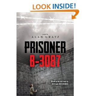 Prisoner B 3087   Kindle edition by Alan Gratz, Jack Gruener, Ruth Gruener. Children Kindle eBooks @ .