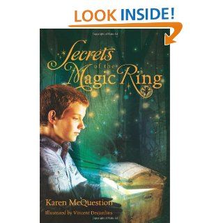Secrets of the Magic Ring eBook Karen McQuestion, Vincent Desjardins Kindle Store