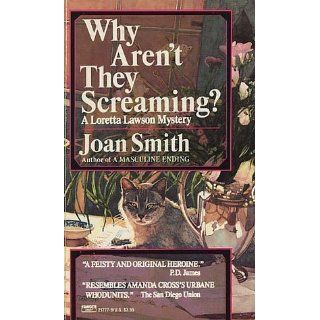 Why Aren't They Screaming Joan Smith 9780684190280 Books