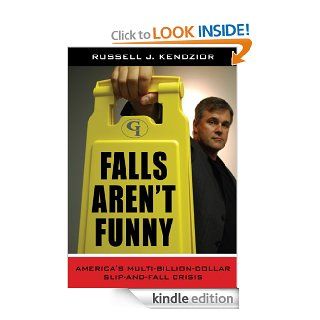 Falls Aren't Funny eBook Russell J. Kendzior Kindle Store